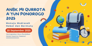 Banner ANBK MI terbaik Ponorogo 2025 di MI Qurrota A’yun MisterQu Ponorogo