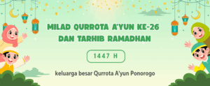 Milad Qurrota A’yun ke-26 dan Tarhib Ramadhan Misterqu Ponorogo
