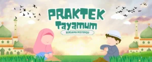 Praktek Tayamum Sejak Dini MisterQu Ponorogo