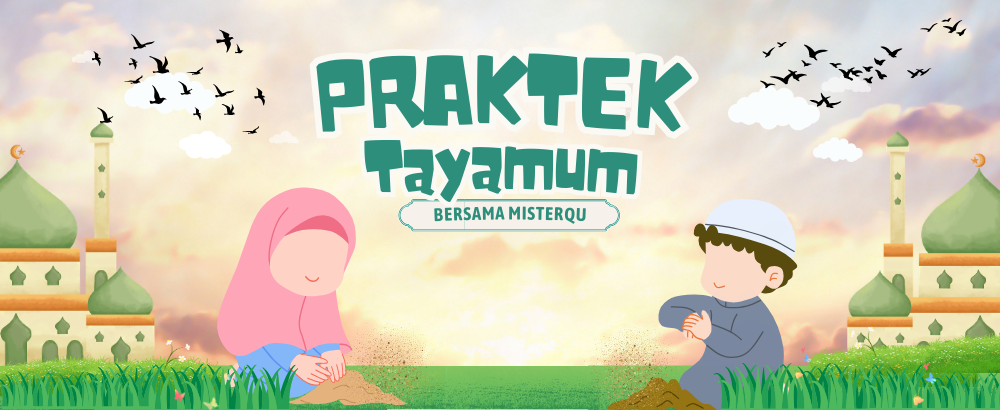 Praktek Tayamum Sejak Dini MisterQu Ponorogo
