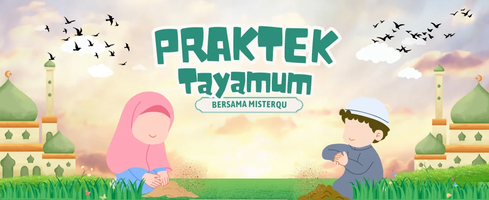 Praktek Tayamum Sejak Dini MisterQu Ponorogo