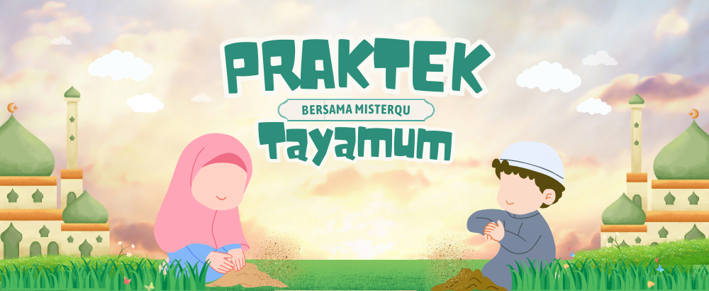 Praktek Tayamum Sejak Dini